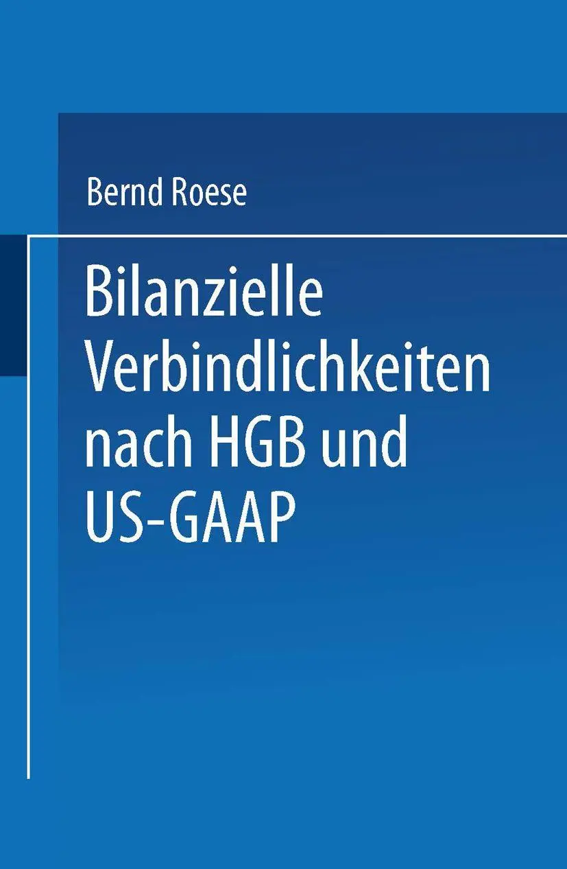 Bilanzielle Verbindlichkeiten nach HGB und US-GAAP: Diss.