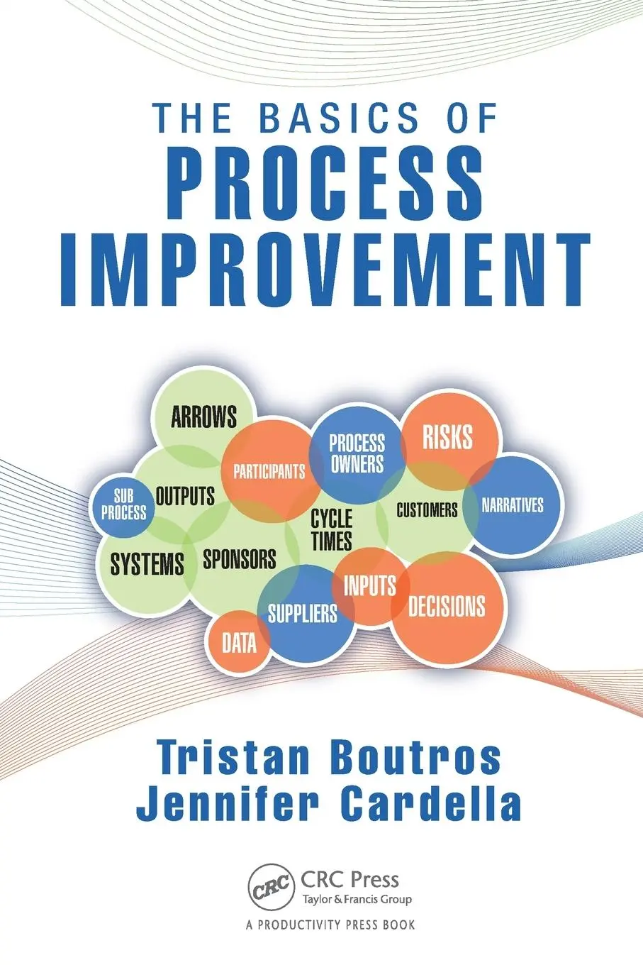 Cover: 9781498719889 | The Basics of Process Improvement | Tristan Boutros (u. a.) | Buch Cover: 9781498719889 | The Basics of Process Improvement | Tristan Boutros (u. a.) | Buch