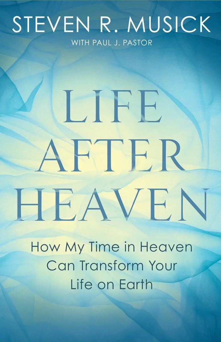 Cover: 9781601429889 | Life After Heaven | Steven R. Musick (u. a.) | Taschenbuch | Englisch