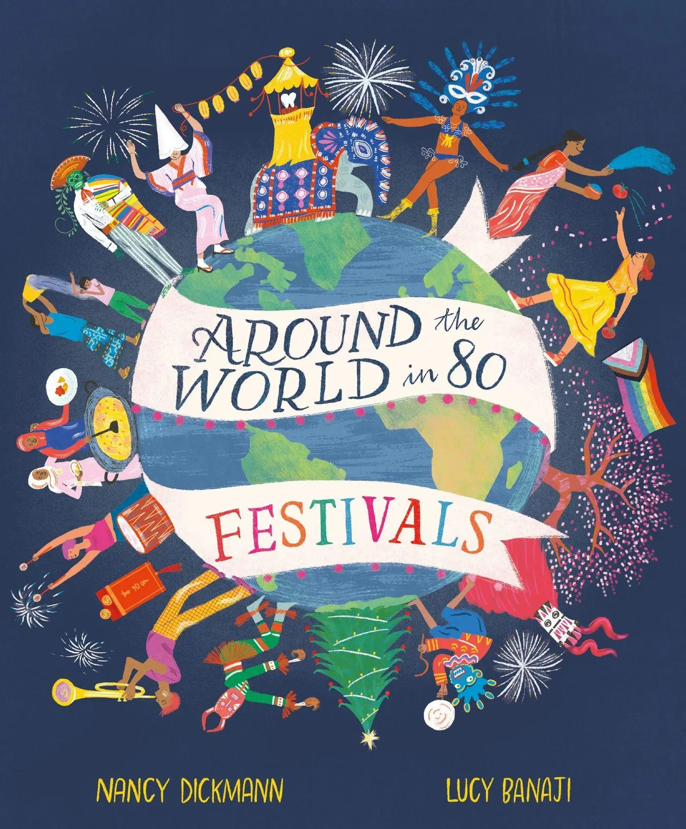 Cover: 9781913519889 | Around the World in 80 Festivals | Nancy Dickmann | Buch | Gebunden