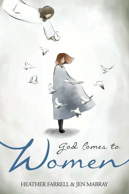 Cover: 9781462139989 | God Comes to Women | Heather Farrell (u. a.) | Taschenbuch | Englisch