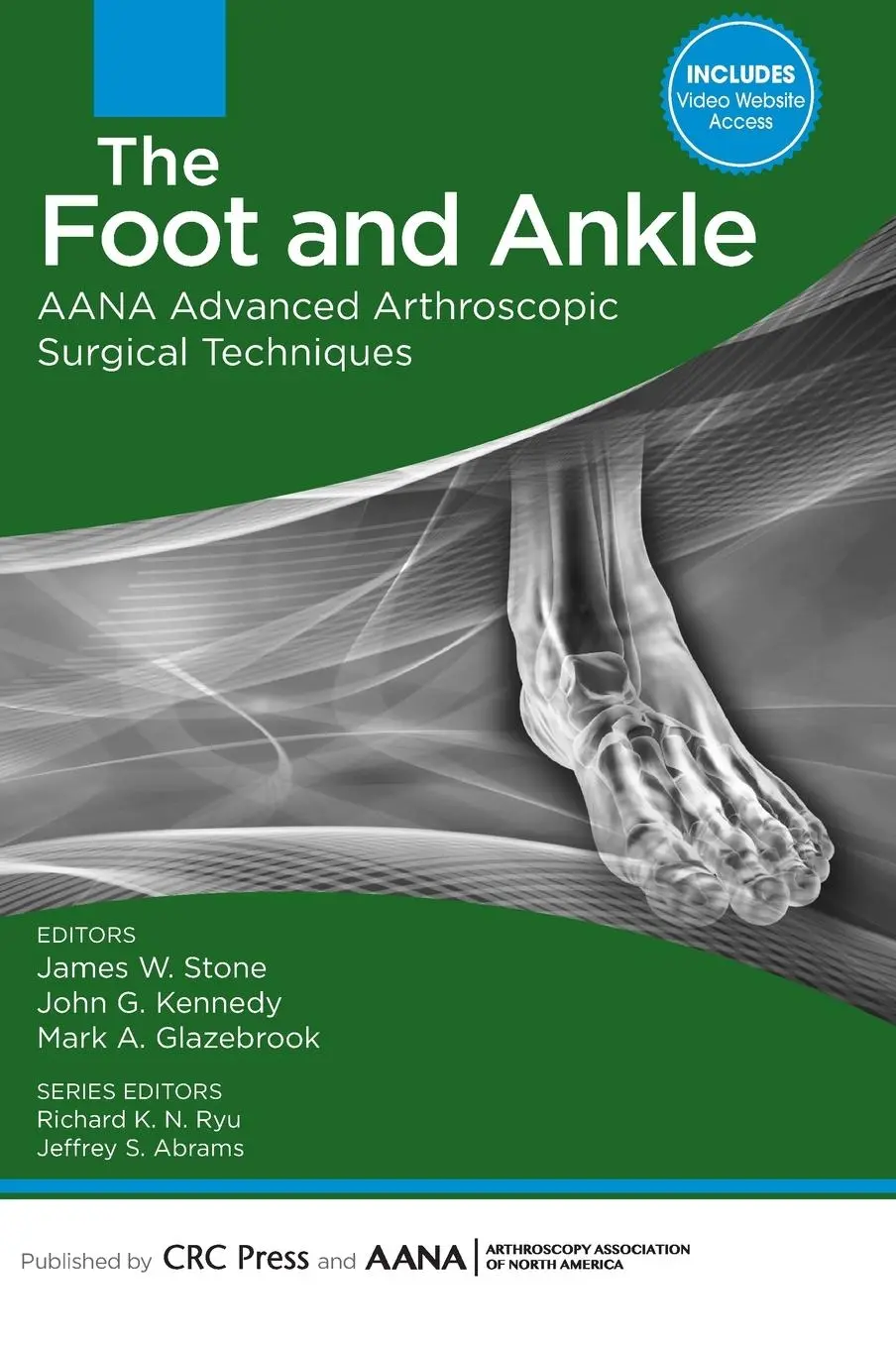 Cover: 9781617119989 | The Foot and Ankle | AANA Advanced Arthroscopic Surgical Techniques