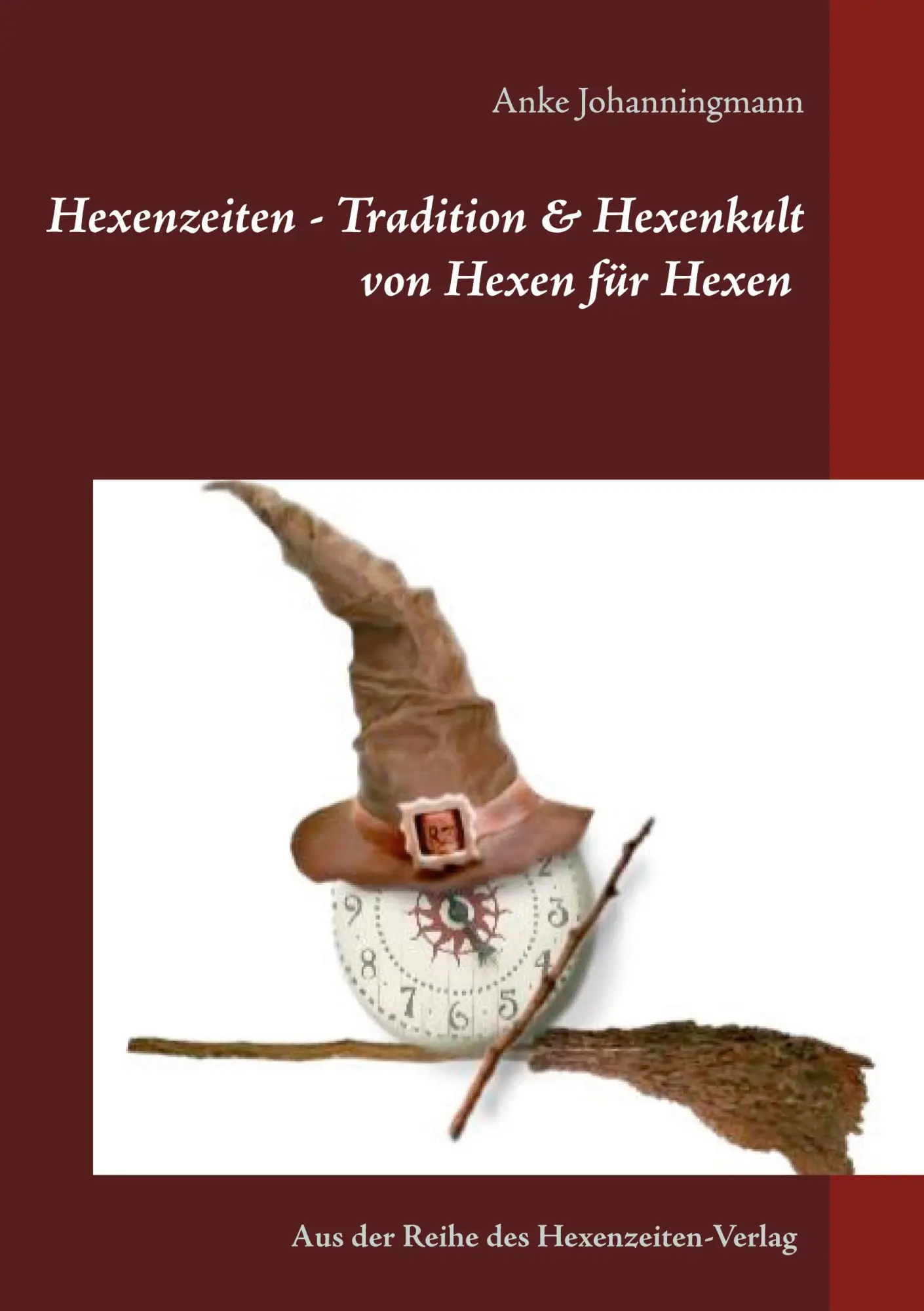 Cover: 9783751949989 | Hexenzeiten - Tradition &amp; Hexenkult | von Hexen für Hexen | Buch