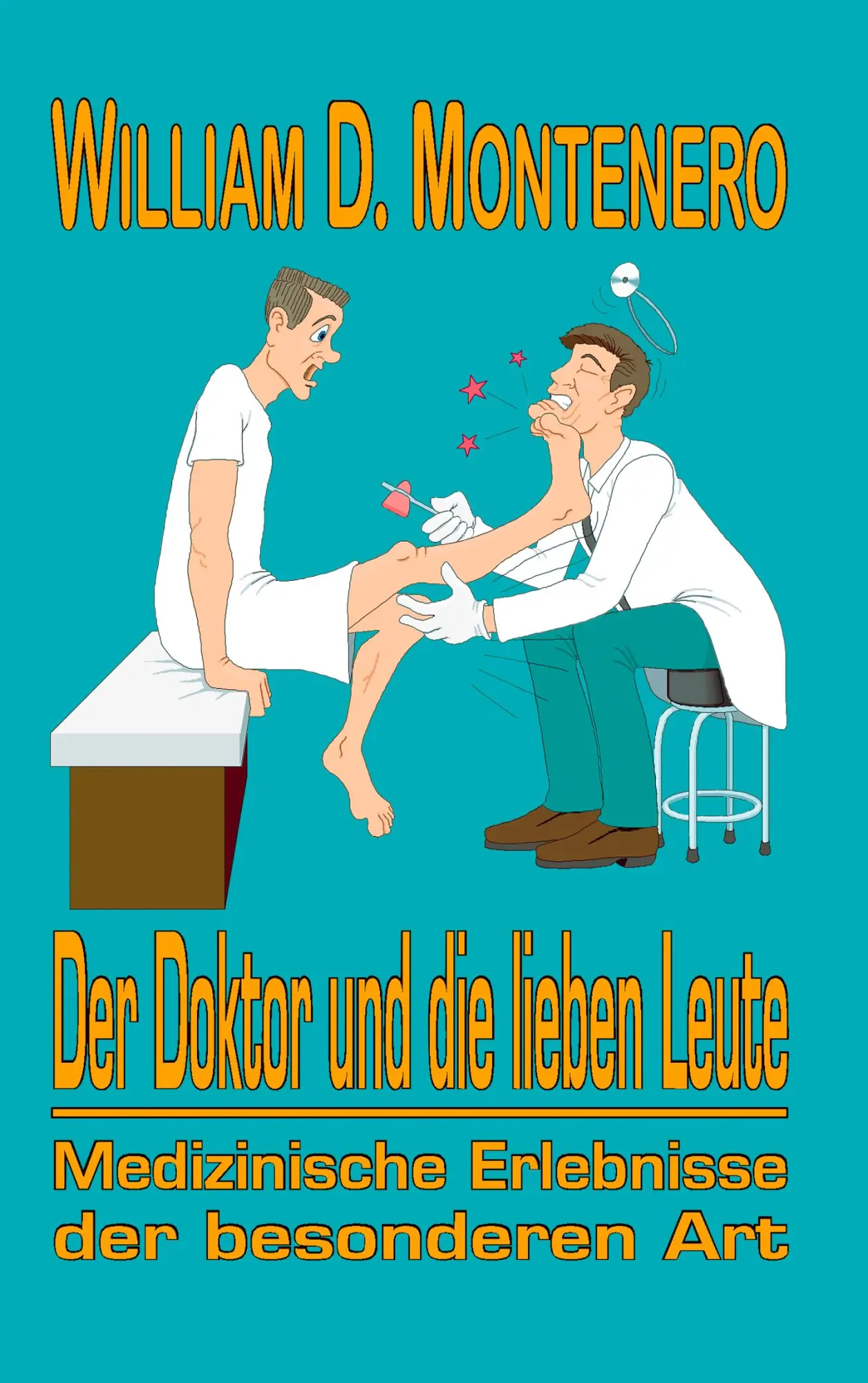 Cover: 9783833429989 | Der Doktor und die lieben Leute | William D. Montenero | Taschenbuch