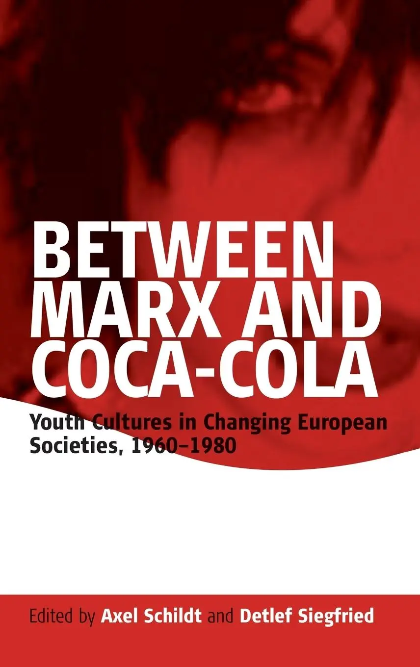 Cover: 9781845450090 | Between Marx and Coca-Cola | Axel Schildt (u. a.) | Buch | Englisch