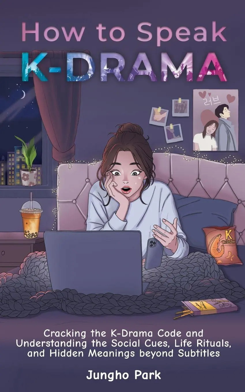 Cover: 9781955650090 | How to Speak KDRAMA | Jungho Park | Taschenbuch | Englisch | 2025