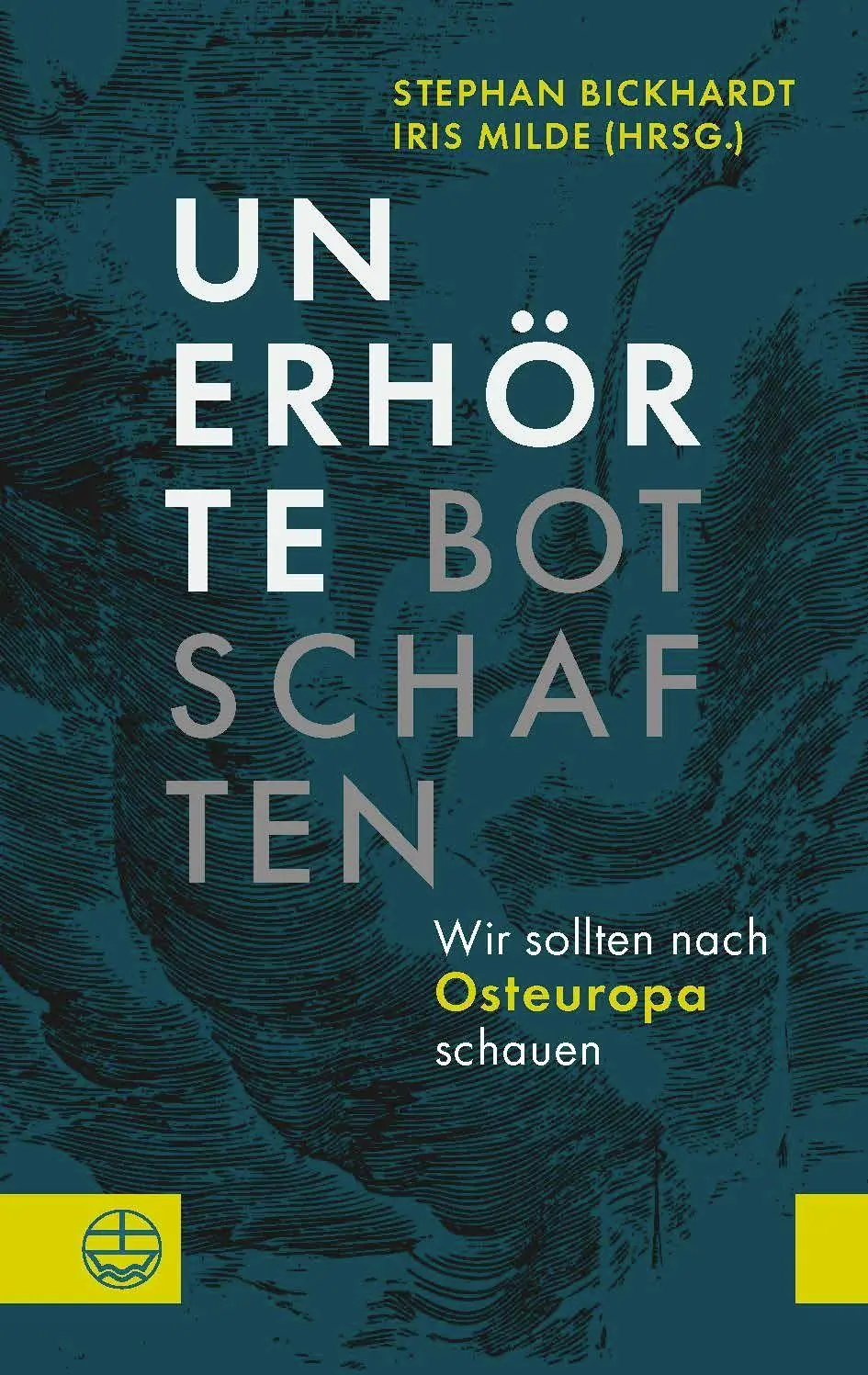 Cover: 9783374080090 | Unerhörte Botschaften | Wir sollten nach Osteuropa schauen | Buch