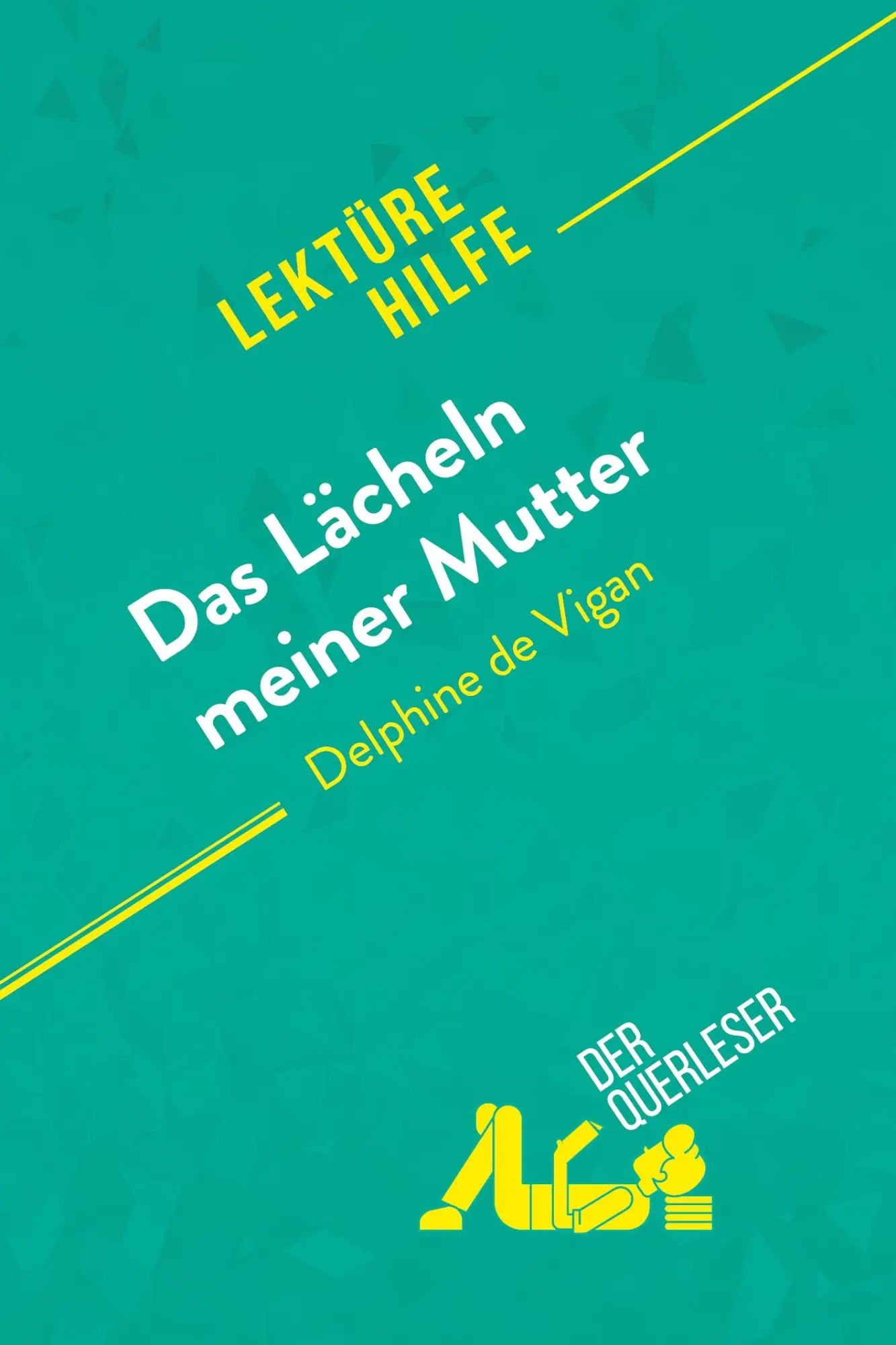 Cover: 9782808020190 | Das Lächeln meiner Mutter von Delphine de Vigan (Lektürehilfe) | Buch