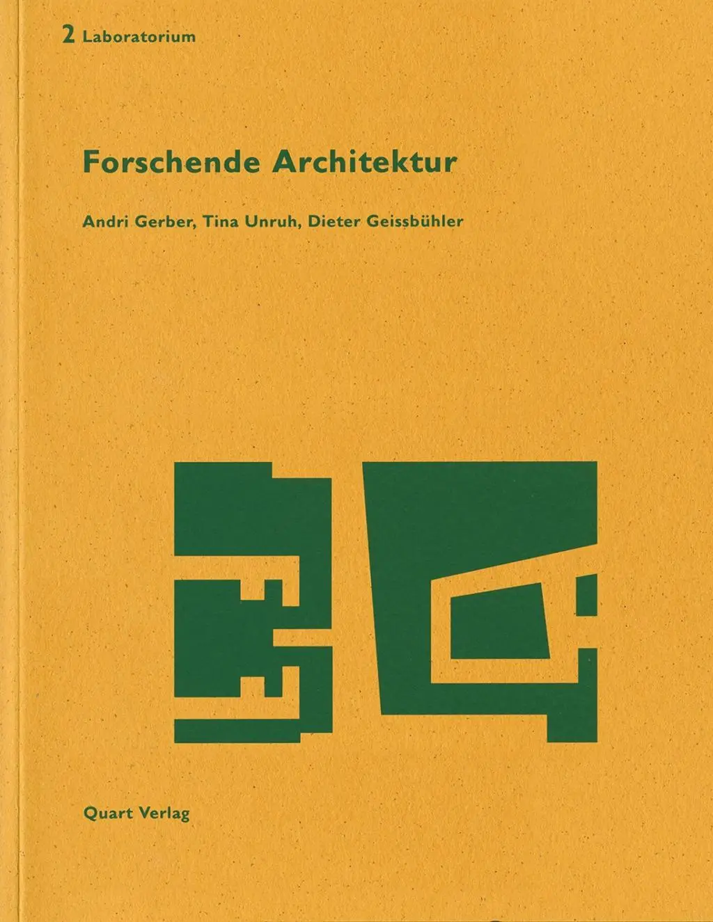 Cover: 9783037610190 | Forschende Architektur | Laboratorium 2 | Andri Gerber | Taschenbuch