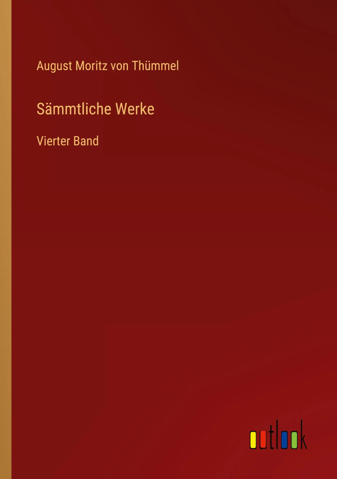 Sämmtliche Werke: Vierter Band