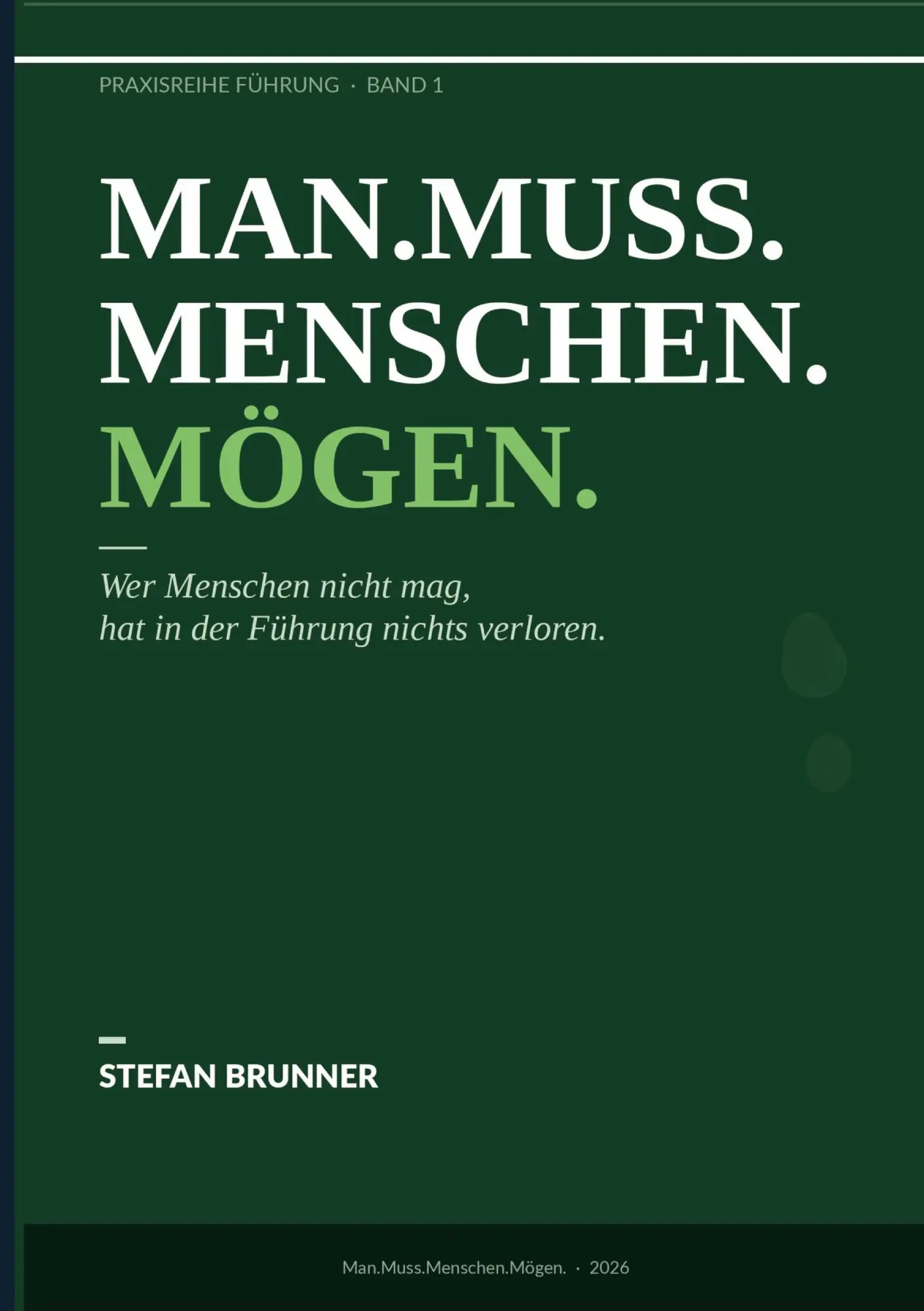 Cover: 9783696370190 | Man.Muss.Menschen.Mögen. | Stefan Brunner | Taschenbuch | 226 S.