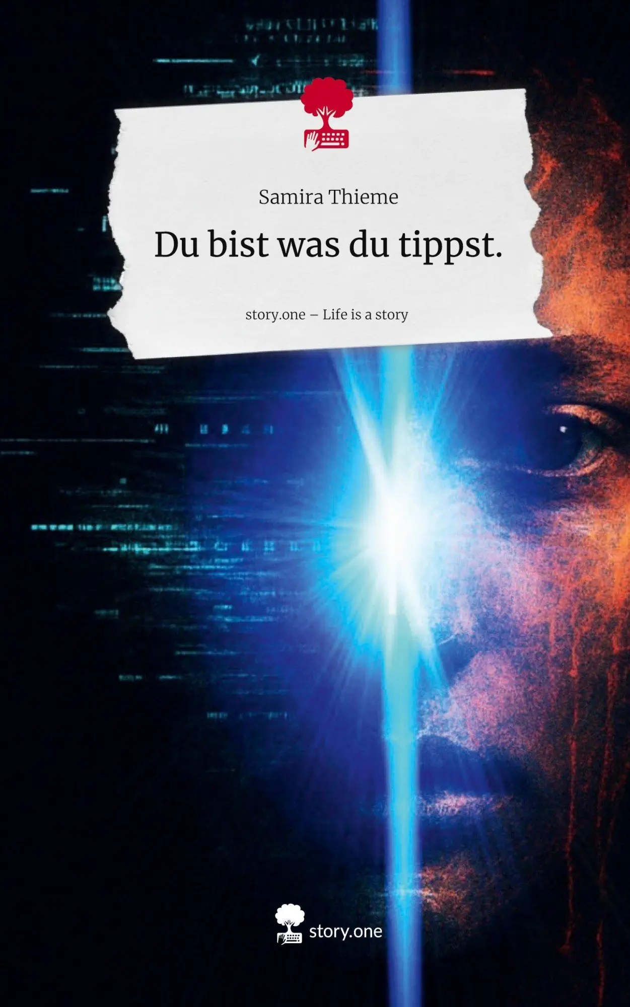Cover: 9783711590190 | Du bist was du tippst.. Life is a Story - story.one | Samira Thieme