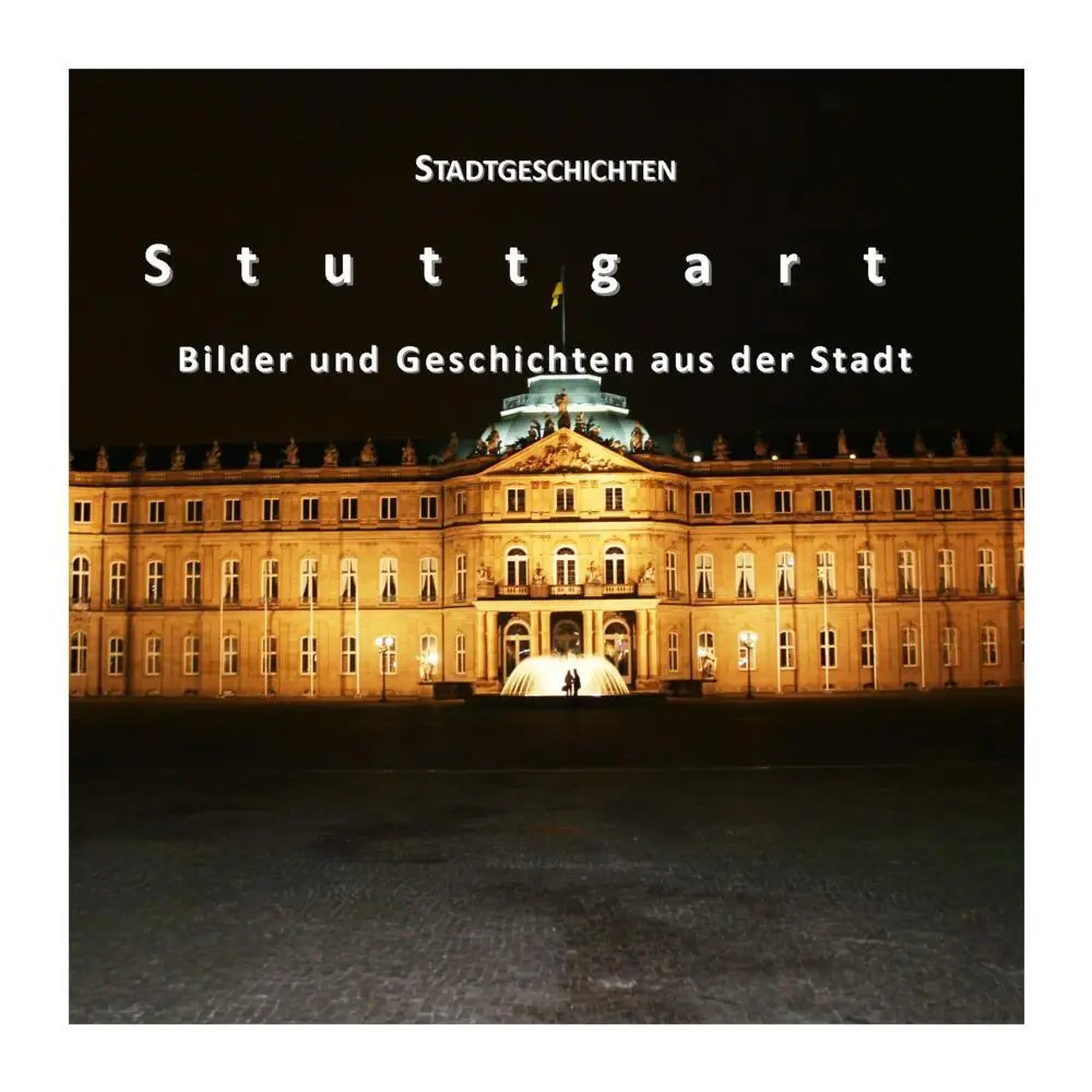 Cover: 9783937310190 | Stadtgeschichten Stuttgart - Bilder und Geschichten aus der Stadt