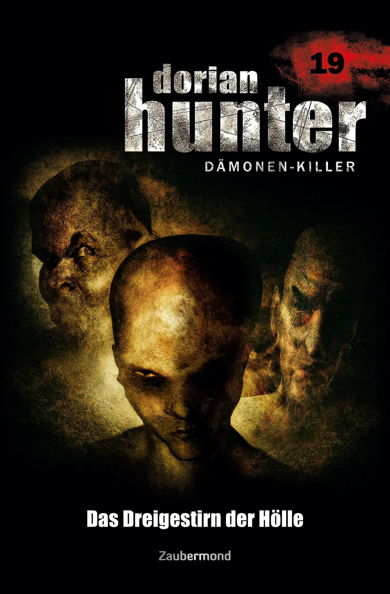 Cover: 9783962370190 | Dorian Hunter 19 - Das Dreigestirn der Hölle | Ernst Vlcek (u. a.)