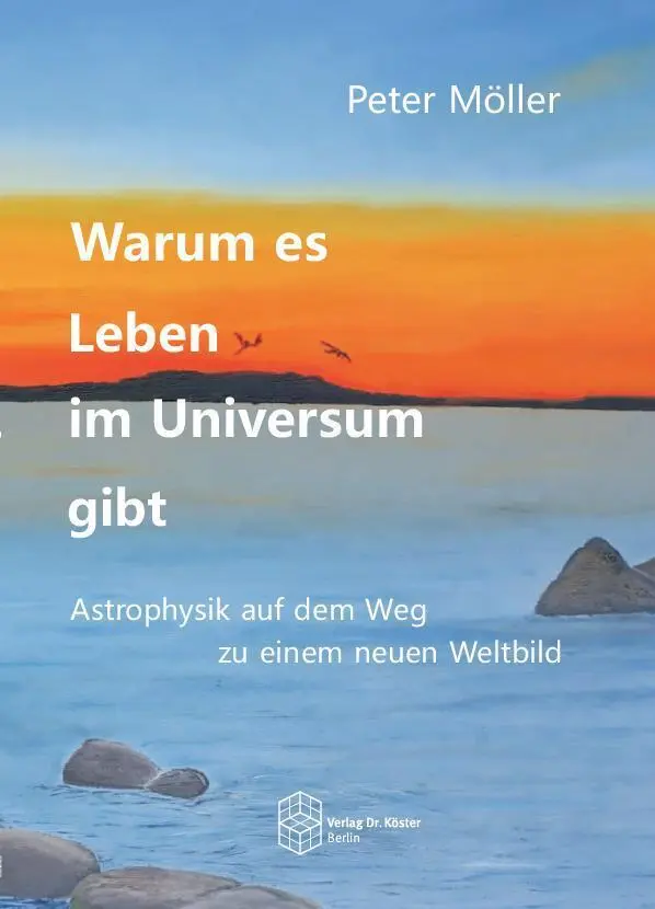 Cover: 9783968310190 | Warum es Leben im Universum gibt | Peter Möller | Taschenbuch | 84 S.
