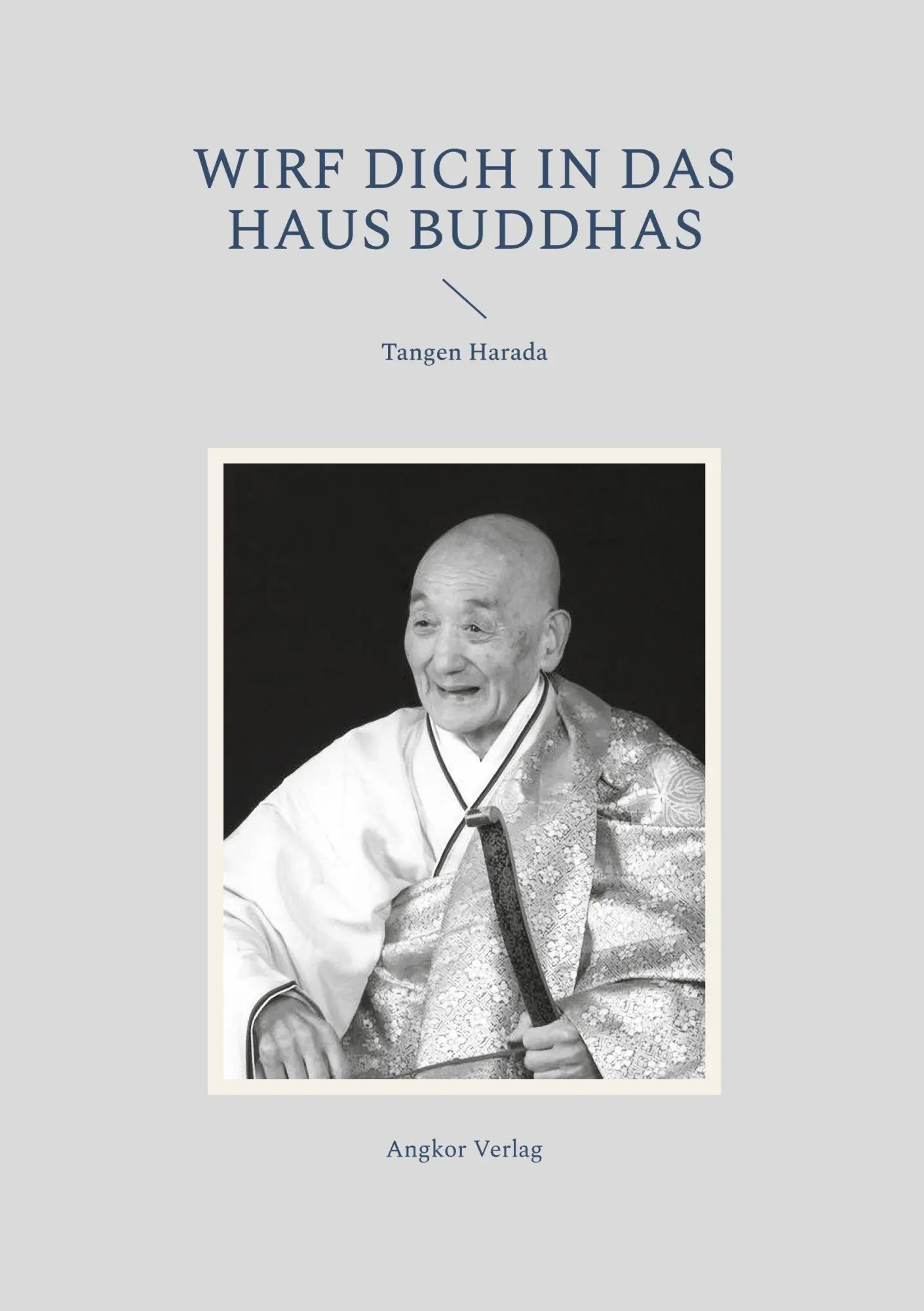 Cover: 9783988040190 | Wirf dich in das Haus Buddhas | Tangen Harada | Taschenbuch | 222 S.
