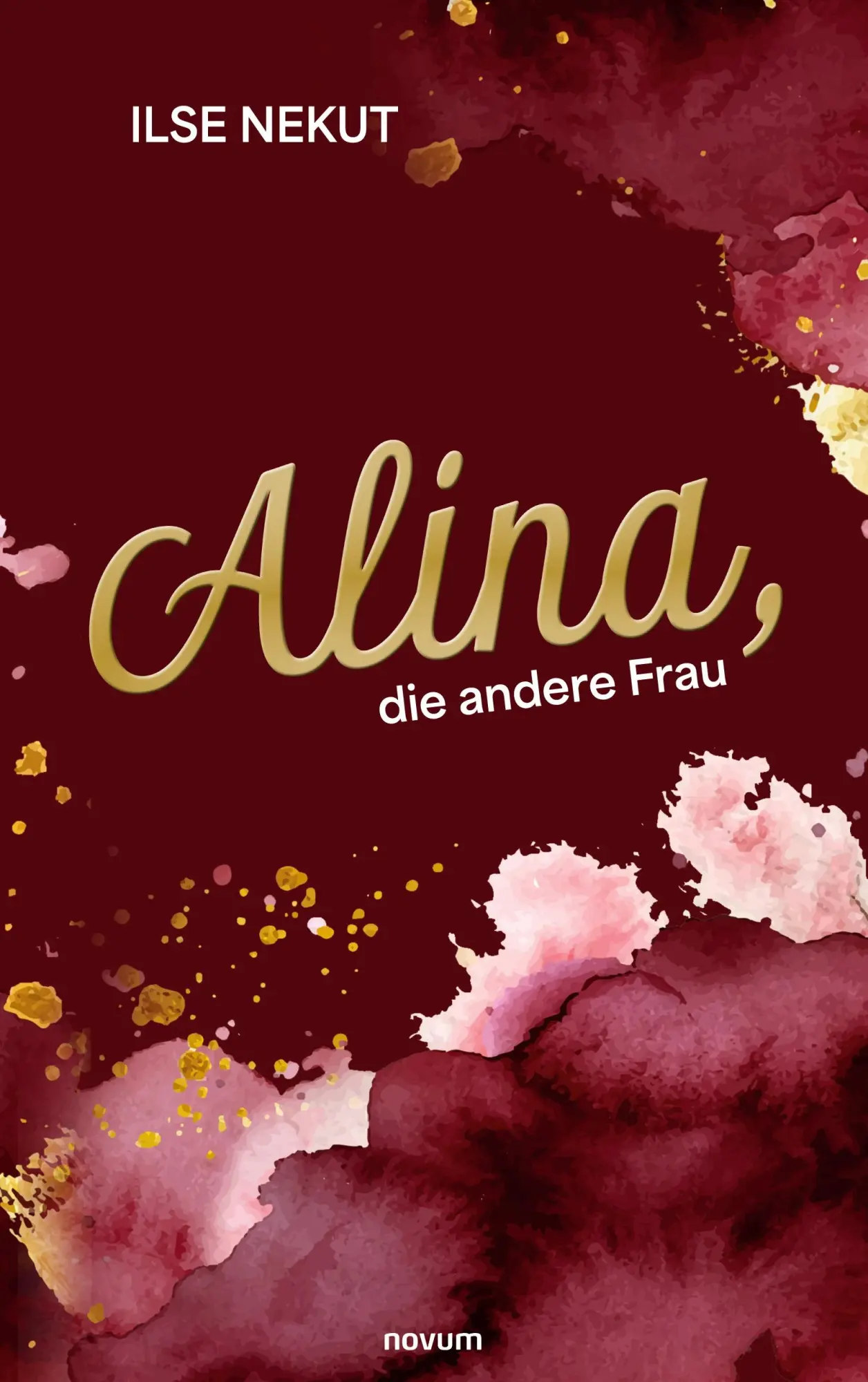 Cover: 9783991460190 | Alina, die andere Frau | Ilse Nekut | Taschenbuch | 146 S. | Deutsch