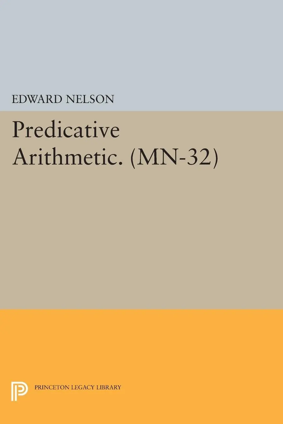Cover: 9780691610290 | Predicative Arithmetic | Edward Nelson | Taschenbuch | Englisch | 2014