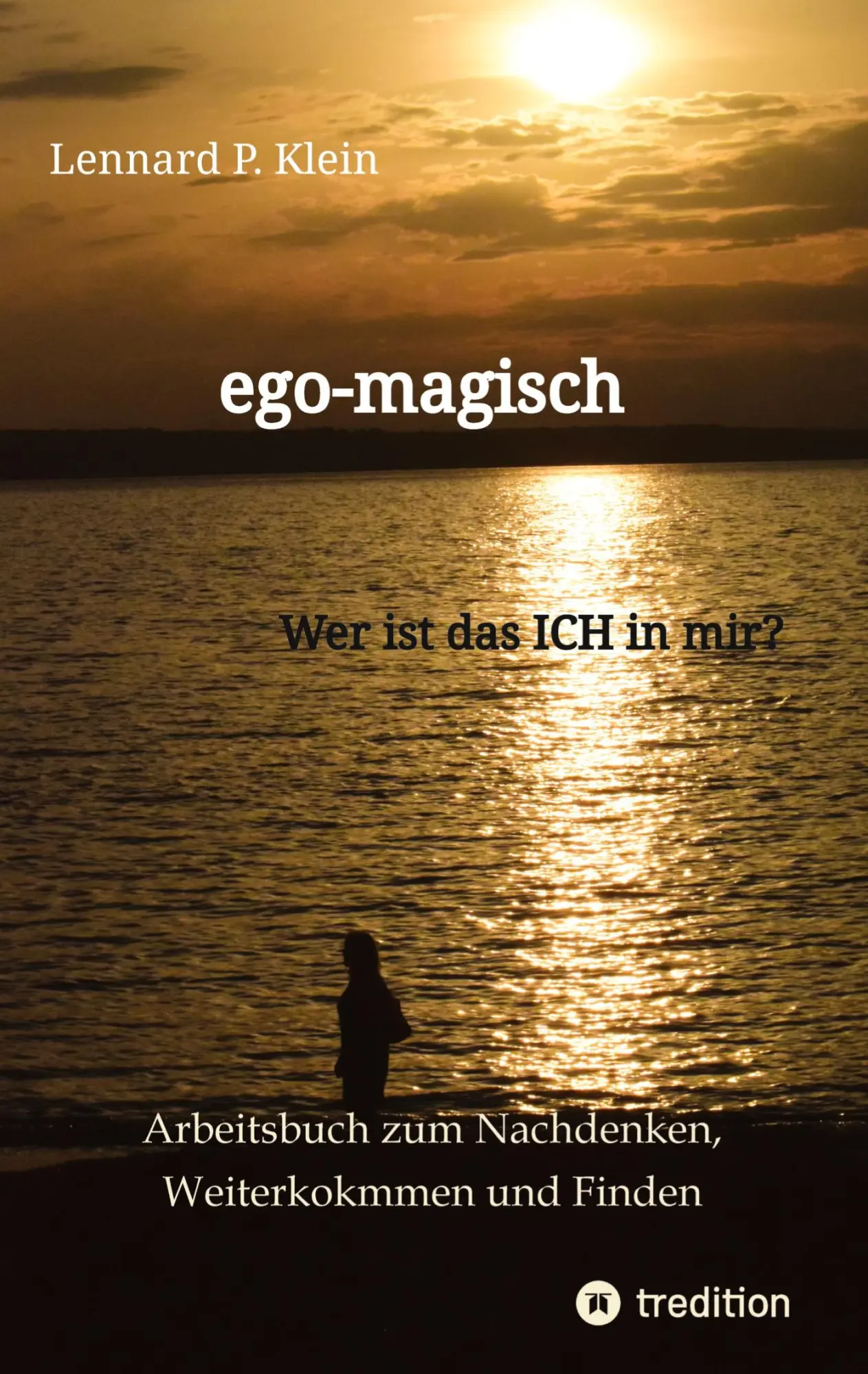Cover: 9783384410290 | ego-magisch - Arbeitsbuch für deine Selbstfindung | Lennard P. Klein