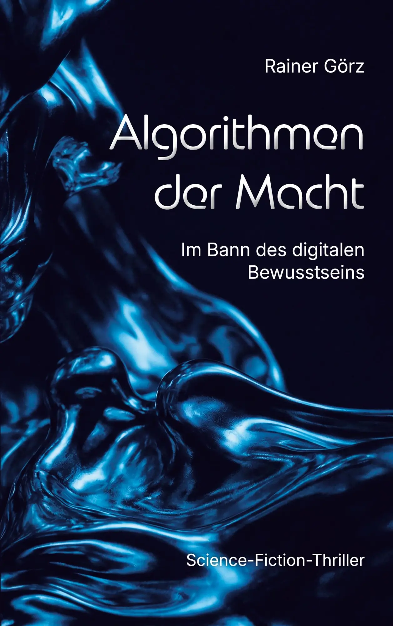 Cover: 9783695750290 | Algorithmen der Macht | Im Bann des digitalen Bewusstseins | Görz