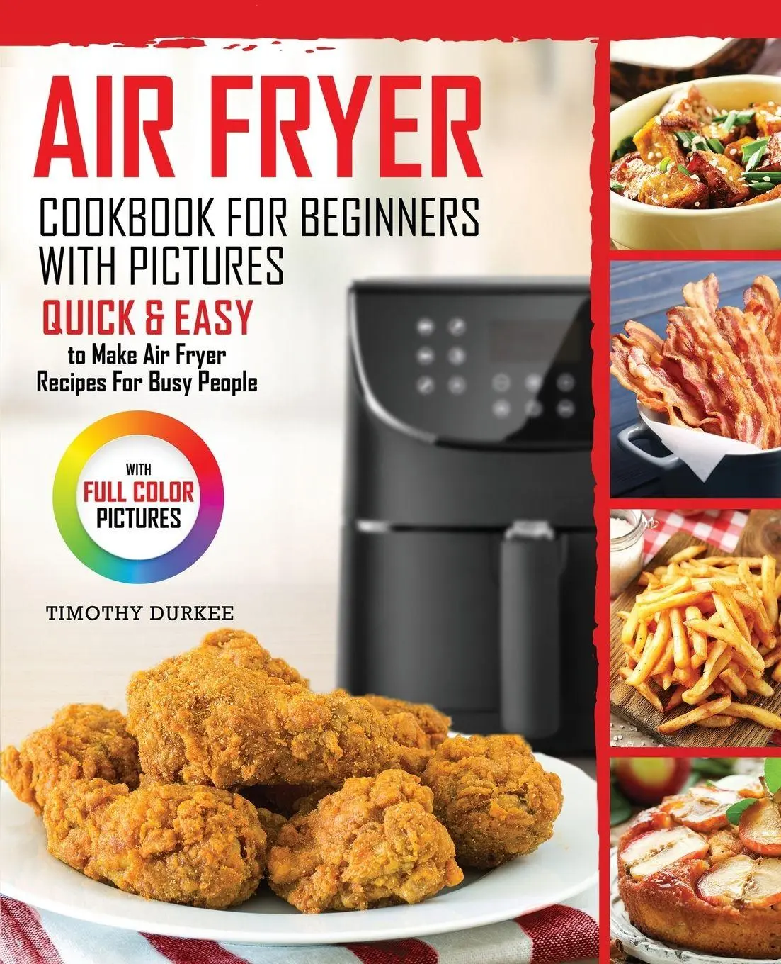 Cover: 9780998770390 | Air Fryer Cookbook For Beginners With Pictures | Timothy Durkee | Buch