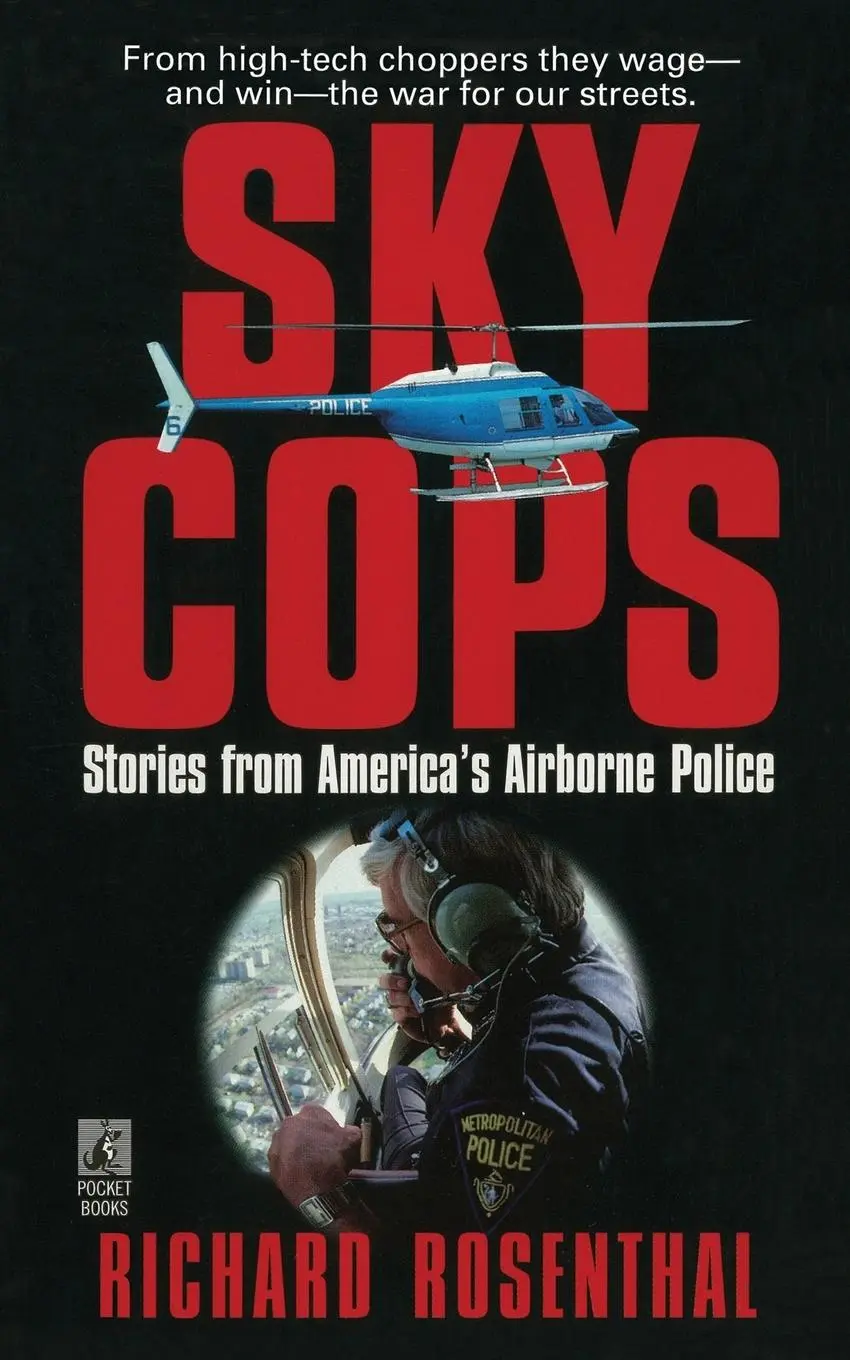 Cover: 9781501100390 | Sky Cops | Stories from America's Airborne Police | Richard Rosenthal