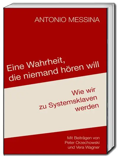 Cover: 9783689110390 | Eine Wahrheit, die niemand hören will | Antonio Messina | Taschenbuch
