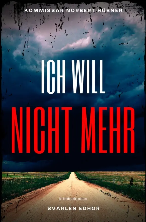 Cover: 9783754900390 | Ich will nicht mehr | Kriminalroman | Svarlen Edhor | Taschenbuch