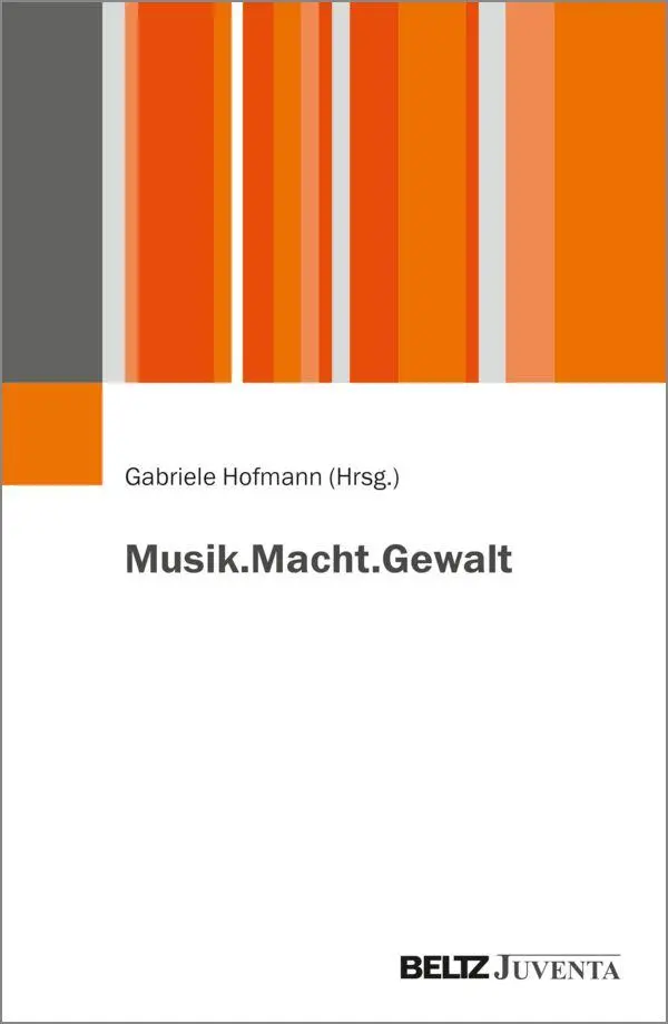 Cover: 9783779990390 | Musik.Macht.Gewalt | Gabriele Hofmann | Taschenbuch | 158 S. | Deutsch