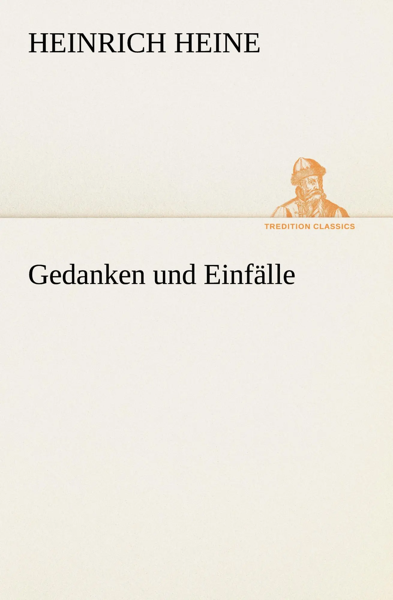 Cover: 9783842490390 | Gedanken und Einfälle | Heinrich Heine | Taschenbuch | 68 S. | Deutsch