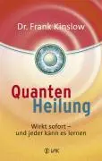 Cover: 9783867310390 | Quantenheilung | Wirkt sofort - und jeder kann es lernen | Kinslow