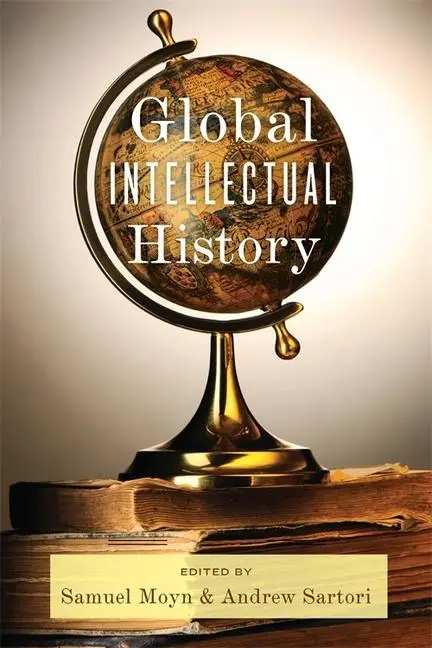 Cover: 9780231160490 | Global Intellectual History | Samuel Moyn (u. a.) | Taschenbuch | 2015