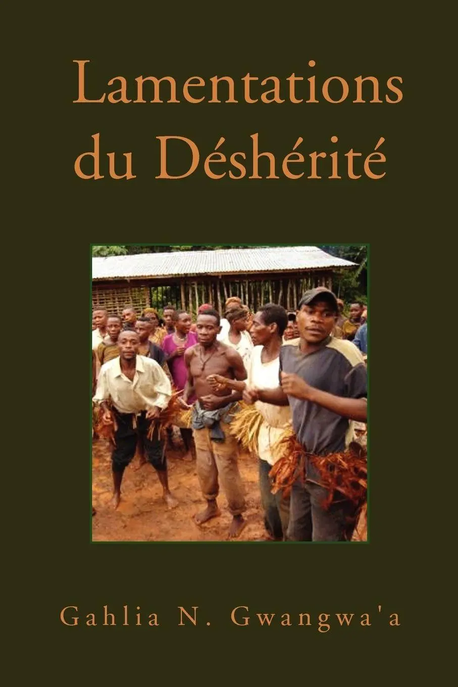 Cover: 9781453510490 | Lamentations Du Desherite | Gahlia N. Gwangwa'a | Taschenbuch | 2010
