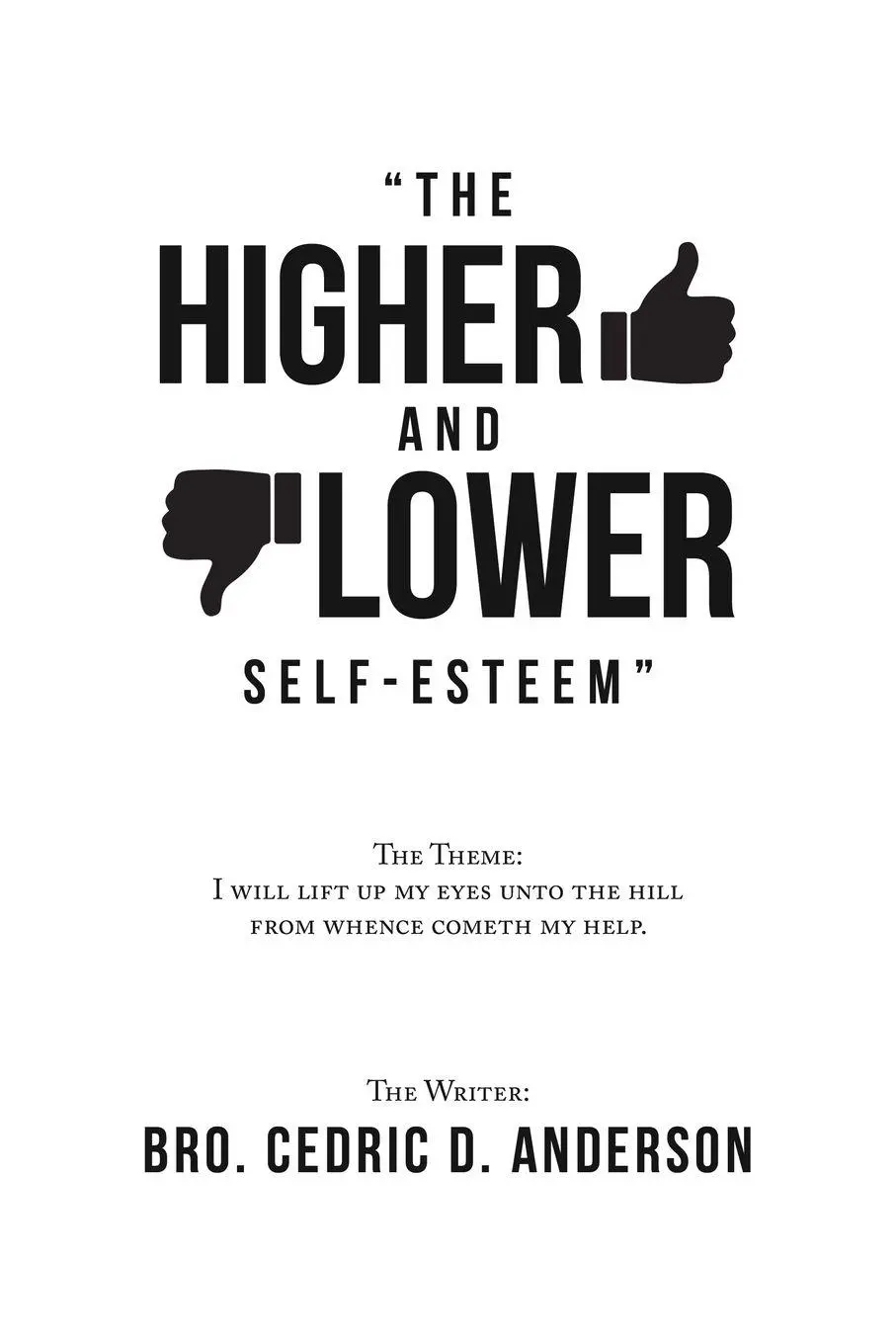 Cover: 9781664170490 | "The Higher and Lower Self-Esteem" | Bro. Cedric D. Anderson | Buch