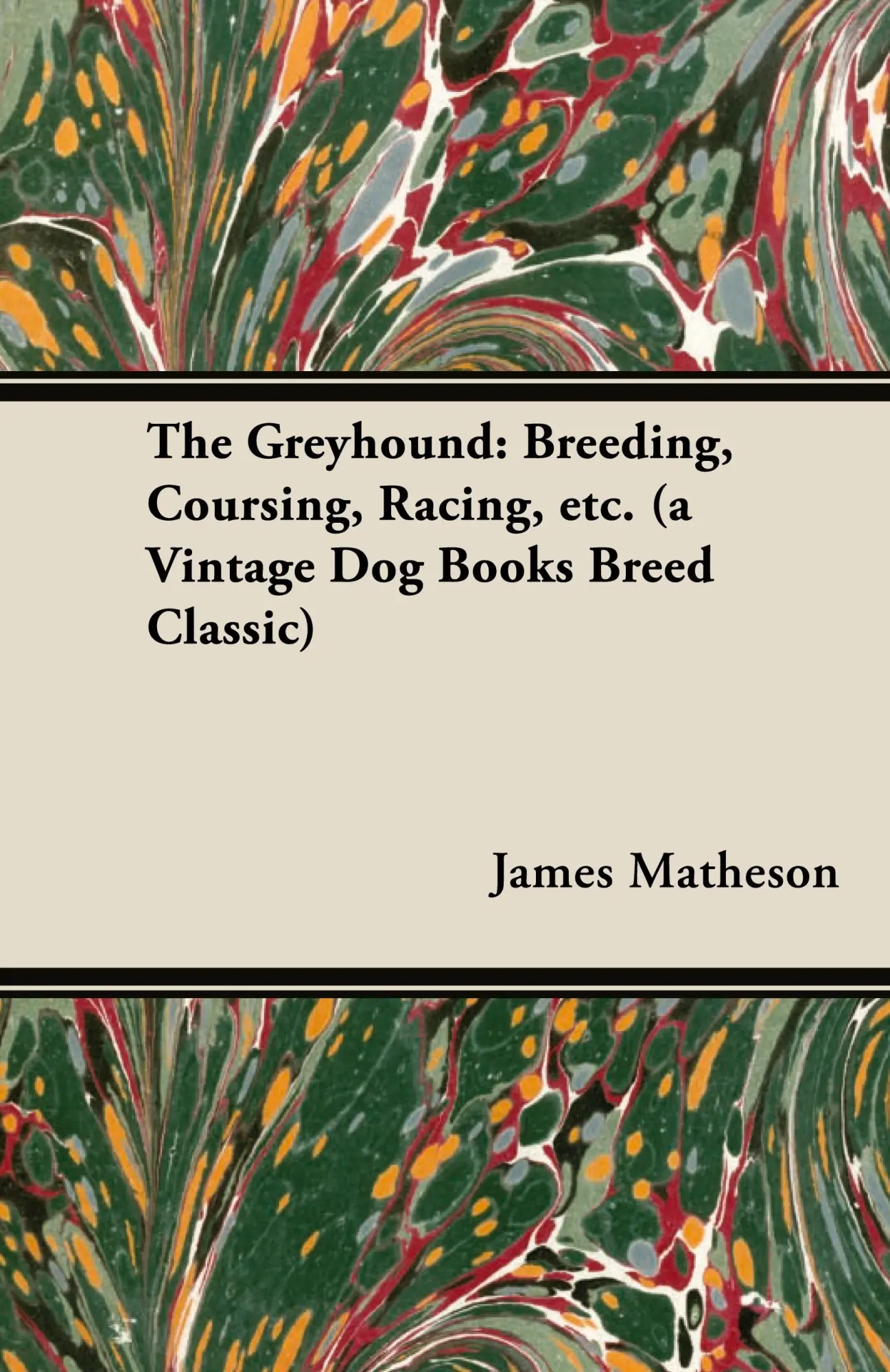 Cover: 9781846640490 | The Greyhound | James Matheson | Buch | Gebunden | Englisch | 2005