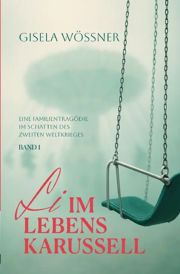Cover: 9783565040490 | Li im Lebenskarussell - Band 1 | Gisela Wössner | Taschenbuch | 388 S.