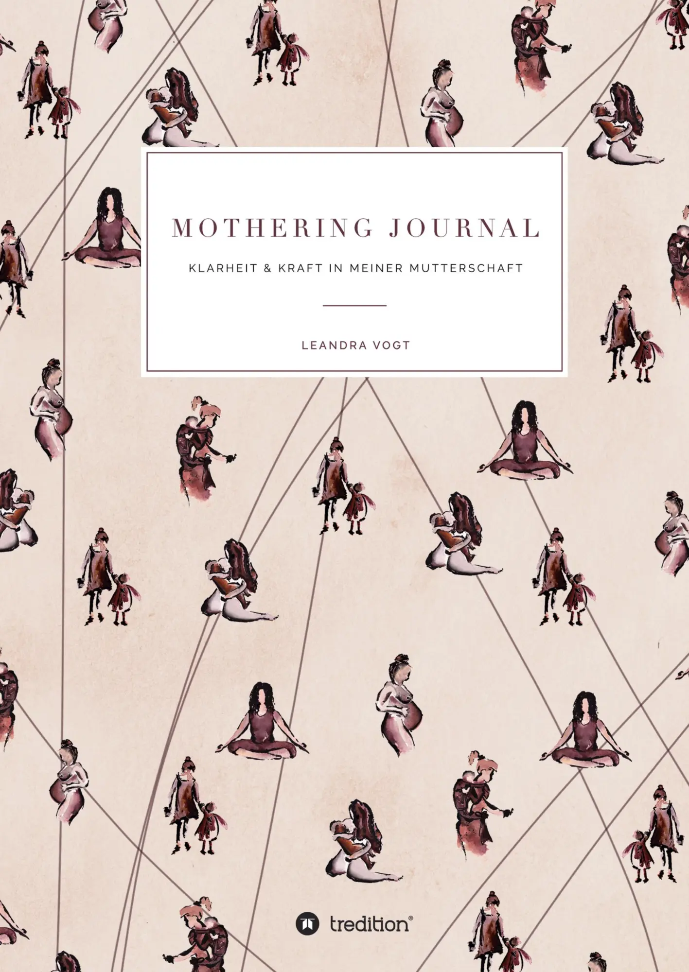 Cover: 9783748290490 | Mothering Journal | Klarheit &amp; Kraft in meiner Mutterschaft | Vogt