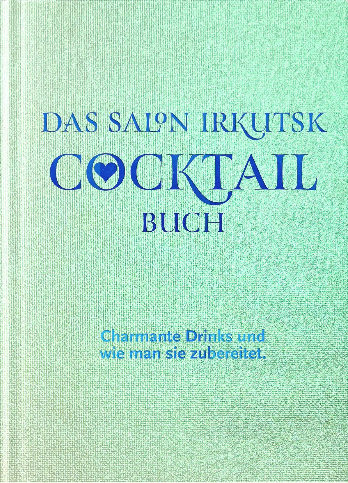 Cover: 9783963950490 | DAS SALON IRKUTSK COCKTAIL BUCH | Daniel Richter | Buch | 232 S.