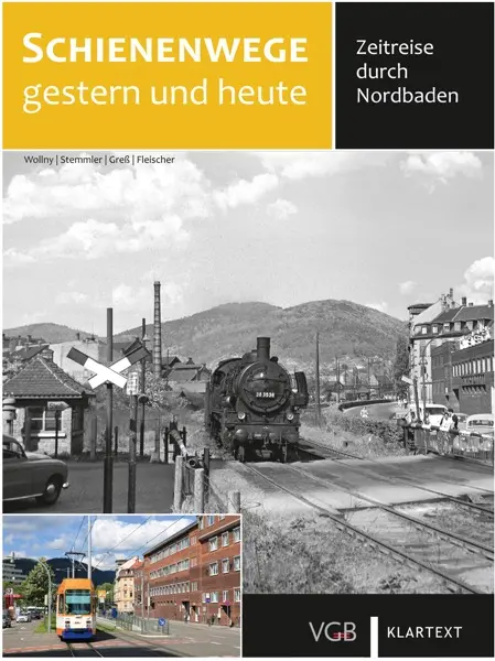 Cover: 9783969680490 | Zeitreise durch Nordbaden | Schienenwege gestern und heute | Buch