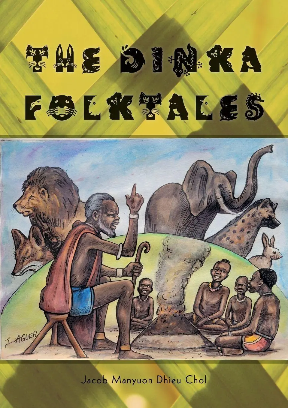 Cover: 9780645210590 | THE DINKA FOLKTALES | Jacob Manyuon Dhieu Chol | Taschenbuch | 2021