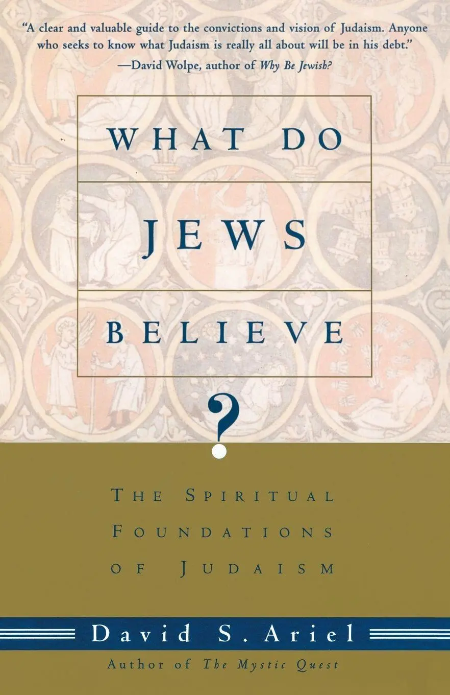 Cover: 9780805210590 | What Do Jews Believe? | The Spiritual Foundations of Judaism | Ariel