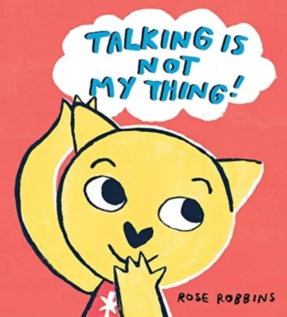 Cover: 9781912650590 | Talking is not my Thing | Rose Robbins | Taschenbuch | Englisch | 2021