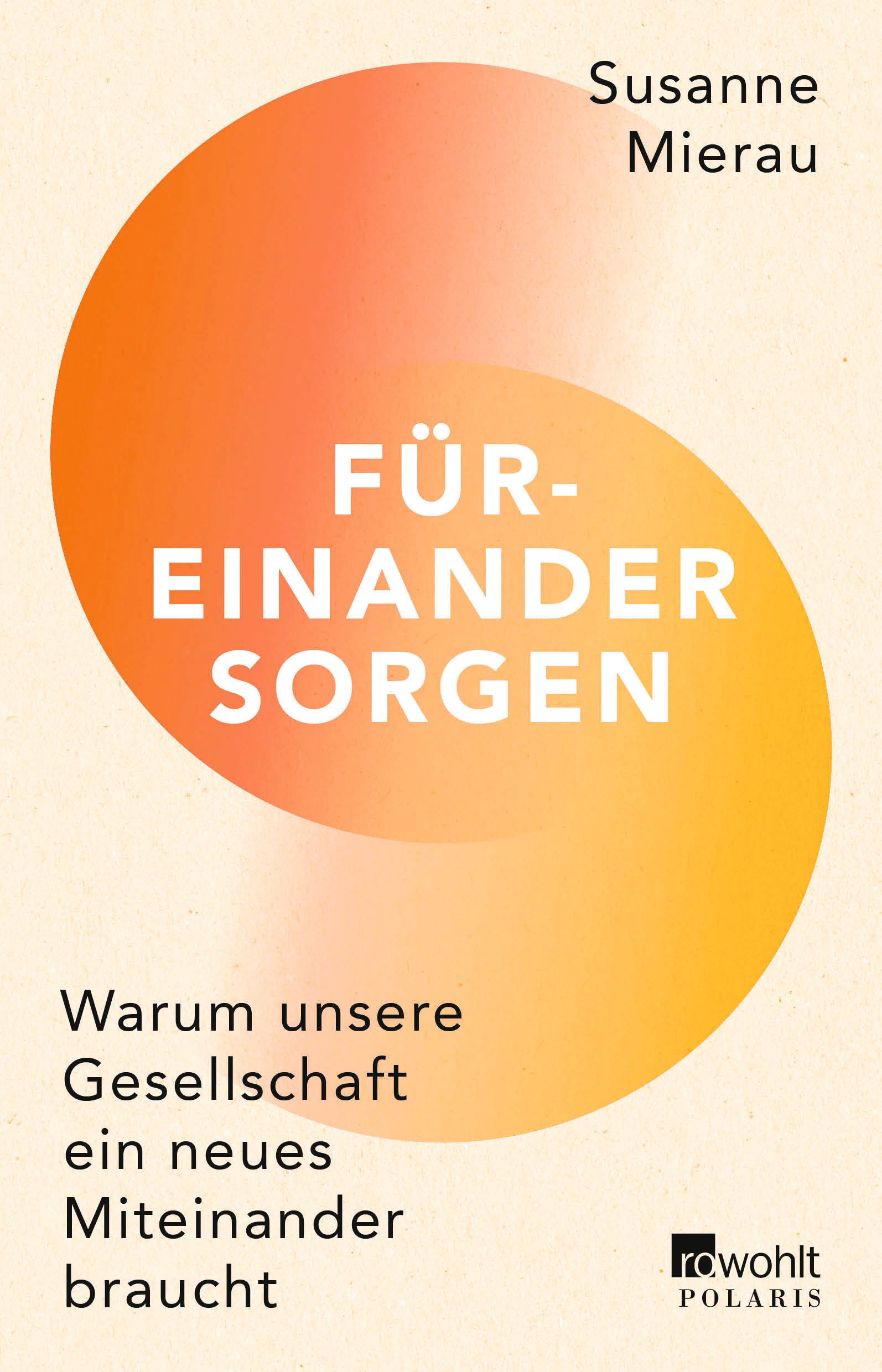Cover: 9783499010590 | Füreinander sorgen | Susanne Mierau | Taschenbuch | 256 S. | Deutsch
