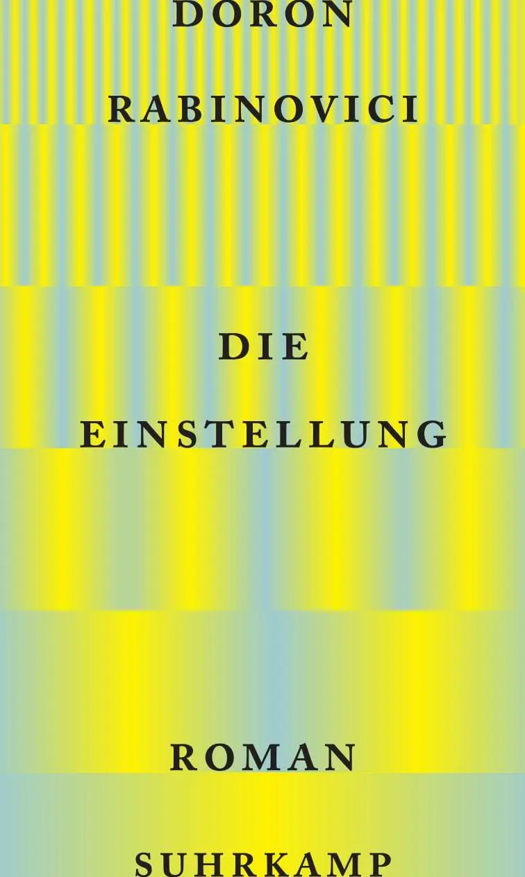 Cover: 9783518430590 | Die Einstellung | Roman | Doron Rabinovici | Buch | 224 S. | Deutsch