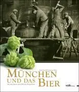 Cover: 9783937200590 | München und das Bier | Astrid Assél (u. a.) | Taschenbuch | Gebunden Cover: 9783937200590 | München und das Bier | Astrid Assél (u. a.) | Taschenbuch | Gebunden
