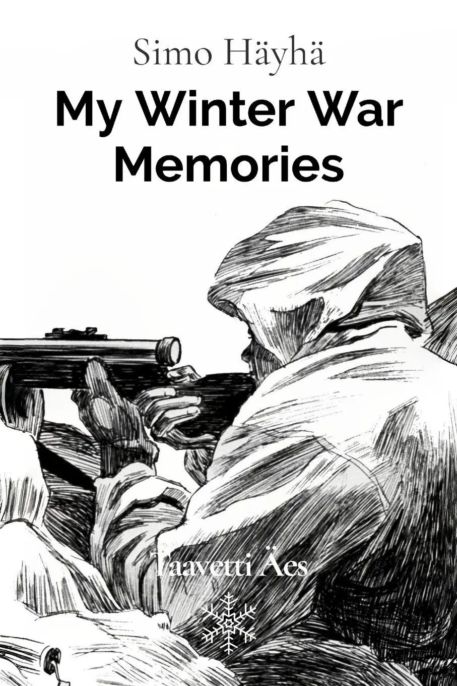 Cover: 9789528800590 | Simo Hayha | My Winter War Memories | Taavetti Aes | Taschenbuch