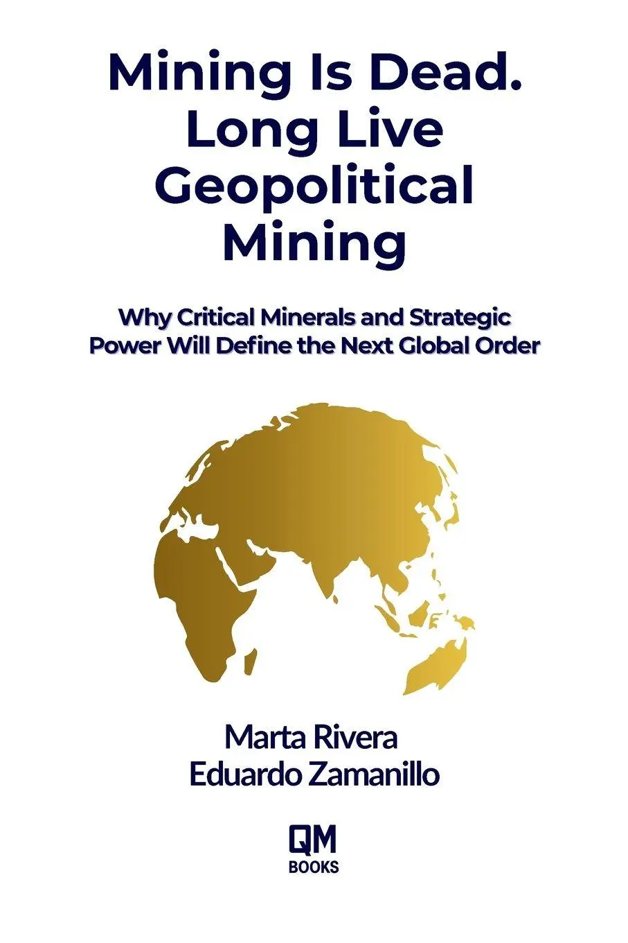 Cover: 9781069610690 | Mining is Dead. Long Live Geopolitical Mining | Zamanillo (u. a.)