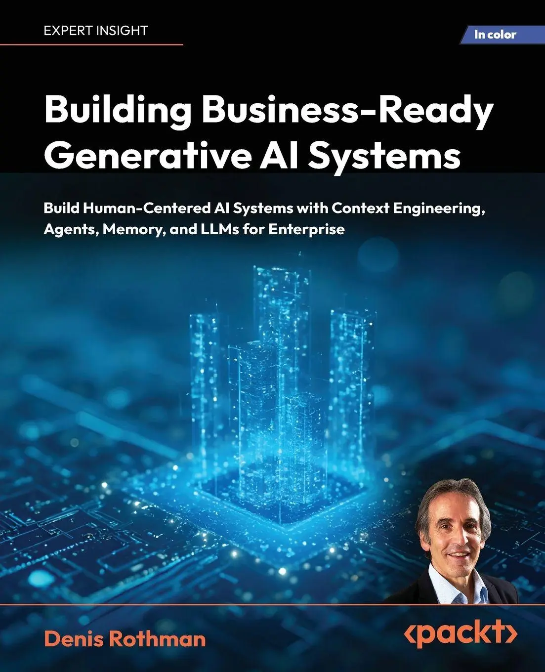 Cover: 9781837020690 | Building Business-Ready Generative AI Systems | Denis Rothman | Buch Cover: 9781837020690 | Building Business-Ready Generative AI Systems | Denis Rothman | Buch