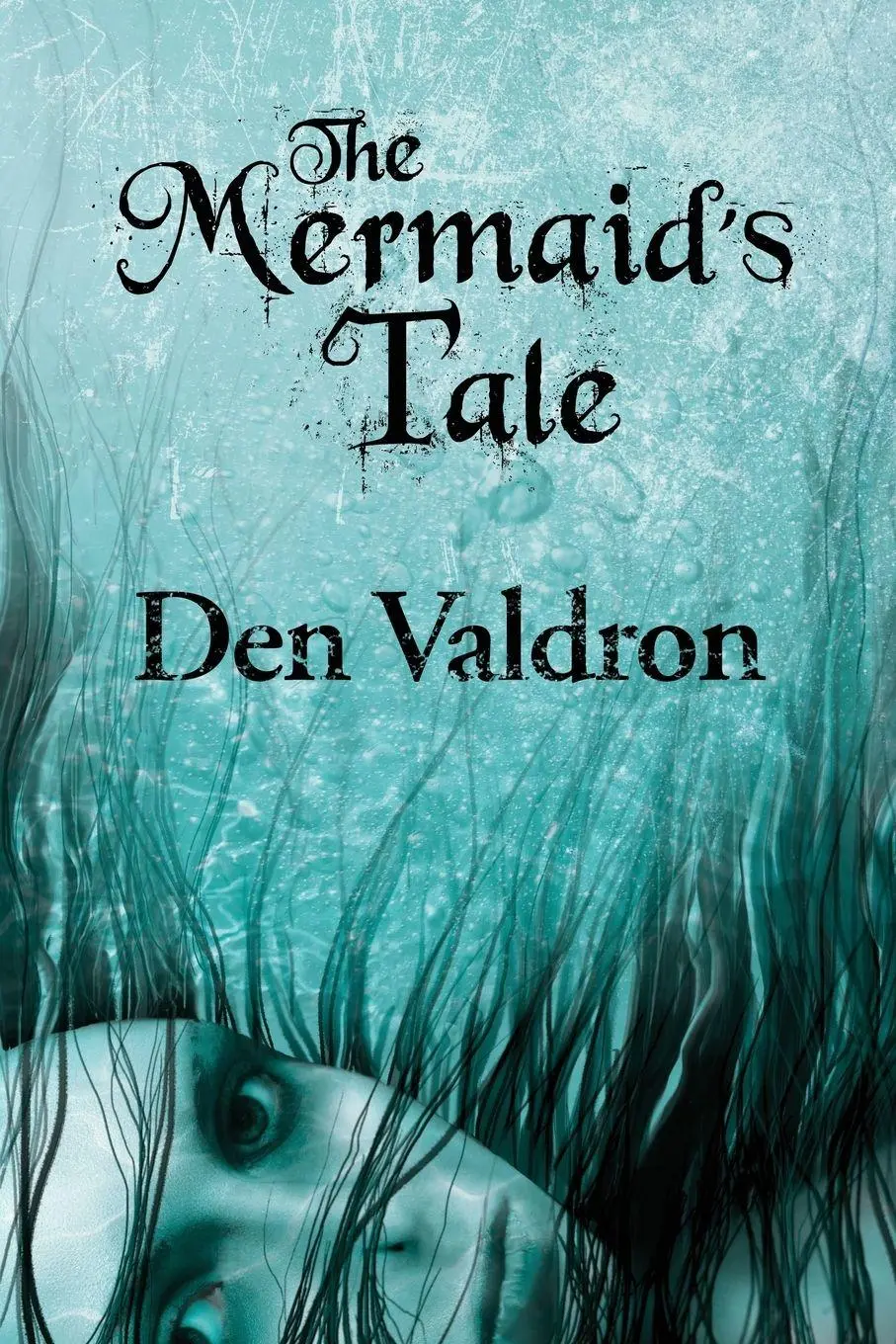 Cover: 9781990860690 | The Mermaid's Tale | D. G. Valdron | Taschenbuch | Englisch | 2023