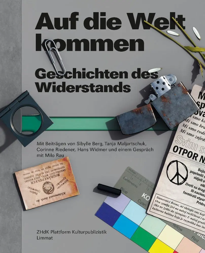 Cover: 9783039260690 | Auf die Welt kommen | Geschichten des Widerstands | Kulturpublizistik